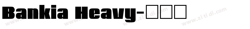 Bankia Heavy字体转换 Bankia Heavy字体转换